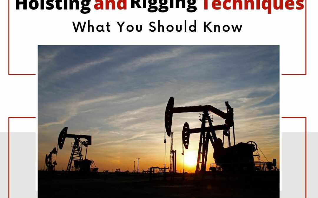Hoisting and Rigging Techniques – What You Should Know