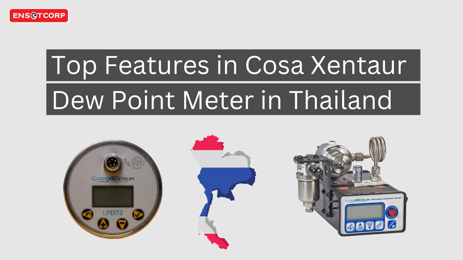 Top Features in Cosa Xentaur Dew Point Meter in Thailand